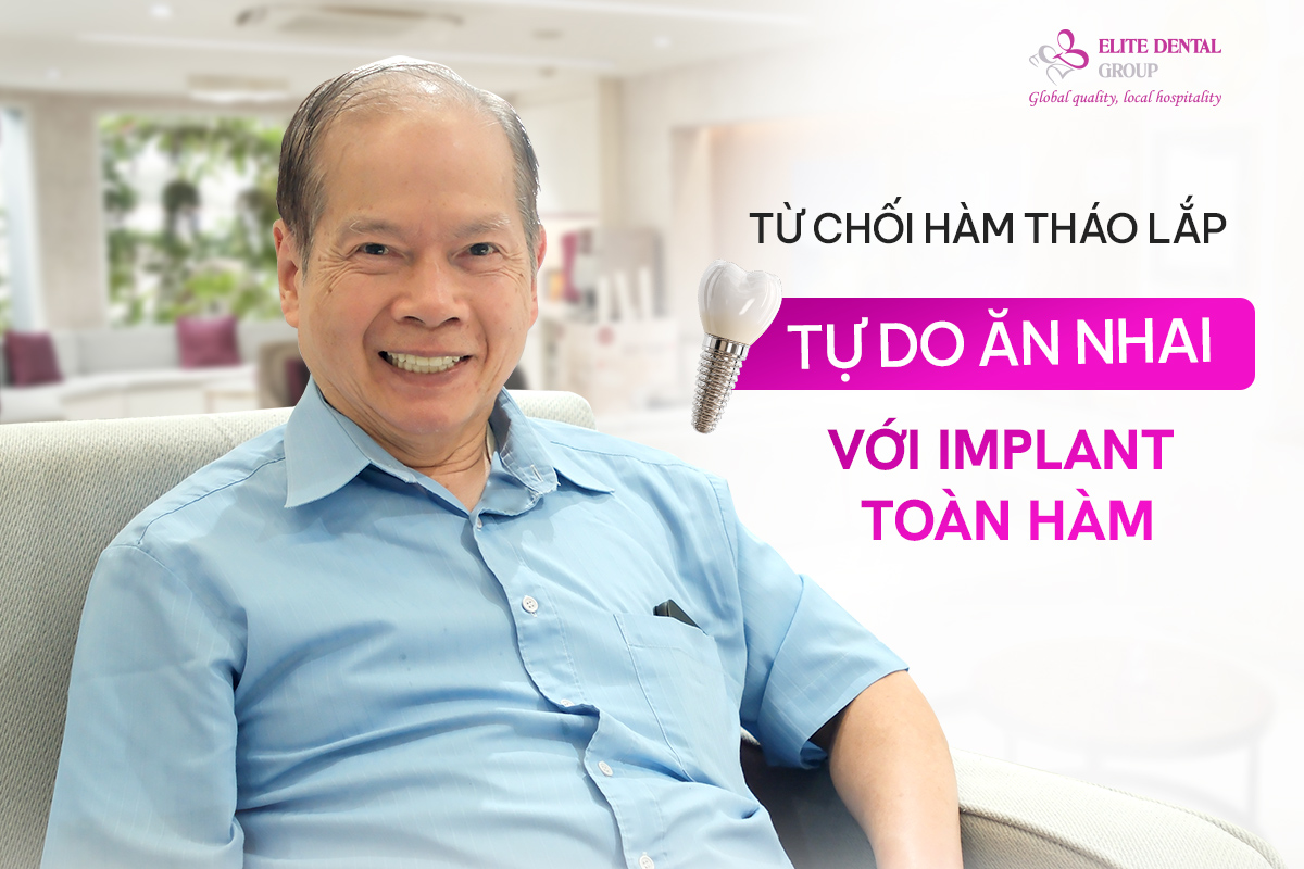 chú trung trực khách hàng trồng răng implant toàn hàm tại elite dental